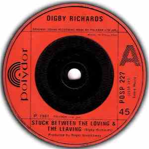 Digby Richards - Stuck Between The Loving And The Leaving / Falling Out Of  ...