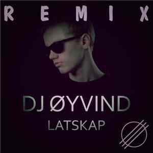 DJ Øyvind - Latskap (Remix)