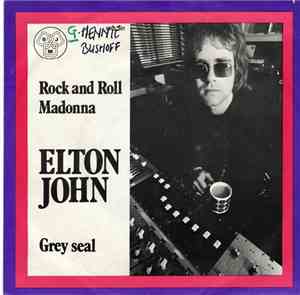 Elton John - Rock And Roll Madonna / Grey Seal