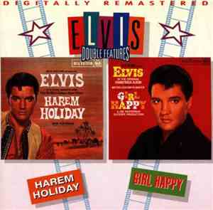 Elvis Presley - Harem Scarum And Girl Happy