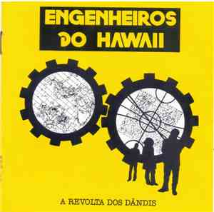 Engenheiros Do Hawaii - A Revolta Dos Dândis