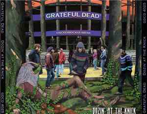 Grateful Dead - Dozin' At The Knick