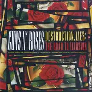 Guns N' Roses - Destruction, Lies : The Road To Illusion