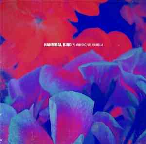 Hannibal King - Flowers For Pamela