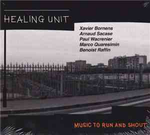 Healing Unit - Music To Run And Shout