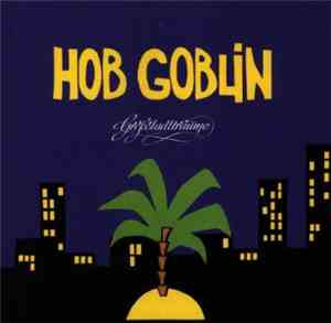Hob Goblin - Großstadtträume