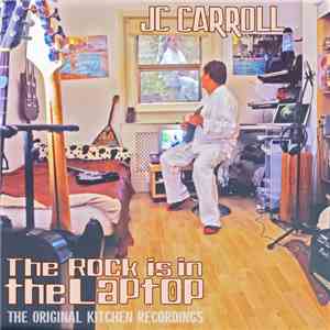 JC Carroll - The Rock is in the Laptop