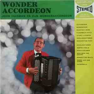 John Huisman En Zijn Wonderaccordeon - Wonderaccordeon
