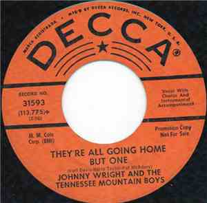 Johnny Wright  And The Tennessee Mountain Boys - They're All Going Home But ...