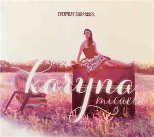 Karyna Micaela - Everyday Surprises.