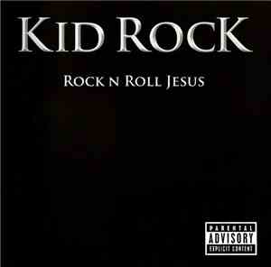 Kid Rock - Rock N Roll Jesus
