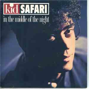 Kid Safari - In The Middle Of The Night