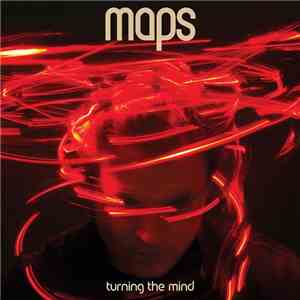 Maps - Turning The Mind
