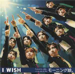 Morning Musume - I Wish