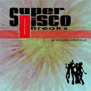 Muro - Super Disco Breaks