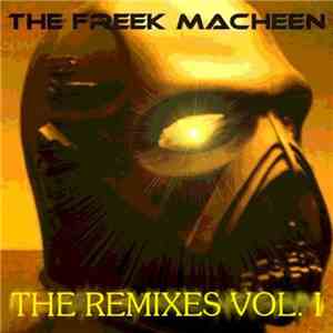 The Freek Macheen - The Remixes Vol. I