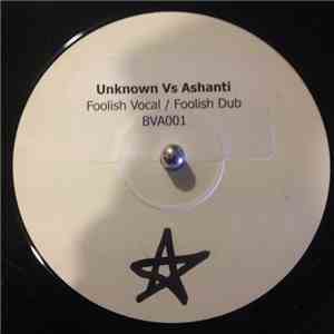 Unknown Artist Vs Ashanti - Foolish