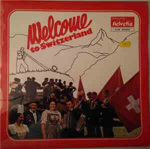 Various - Welcome To Switzerland
