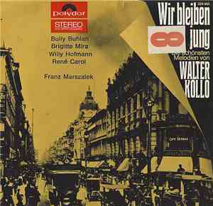 Walter Kollo - Wir Bleiben Jung