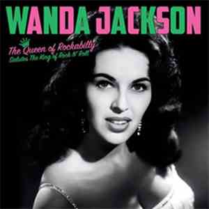 Wanda Jackson - The Queen Of Rockabilly Salutes The King Of Rock N' Roll