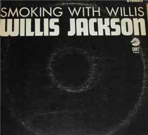 Willis Jackson - Smoking With Willis