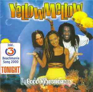 Yellow Mellow - Good Vibrations