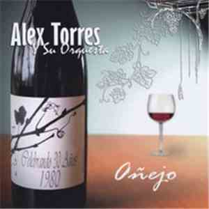 Alex Torres Y Su Orquesta - Añejo