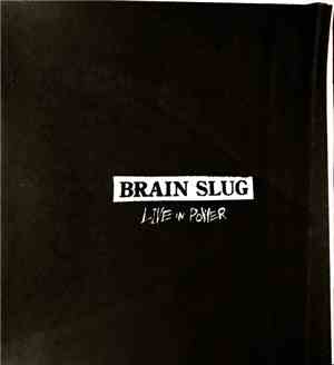 Brain Slug - Live In Power