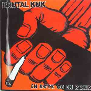 Brutal Kuk - En Røyk Og En Ronk
