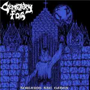 Cemetery Fog - Towards The Gates