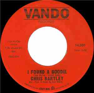 Chris Bartley - I Found A Goodie