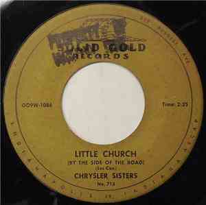 Chrysler Sisters - Little Church (By The Side Of The Road)