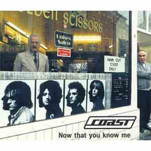 Coast - Now That You Know Me