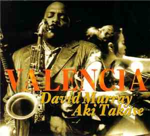 David Murray - Aki Takase - Valencia