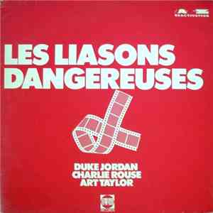 Duke Jordan, Charlie Rouse, Art Taylor - Les Liaisons Dangereuses