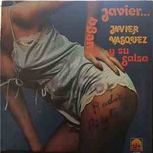Javier Vazquez Y Su Salsa - Juega Javier