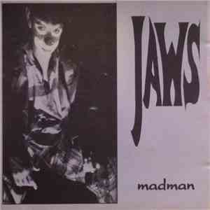 Jaws , Ninfomania - Madman / A Better World