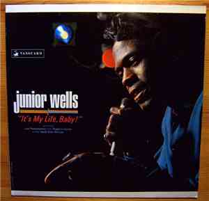 Junior Wells - It's My Life, Baby!