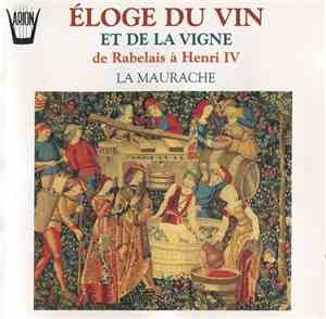 La Maurache - Éloge Du Vin Et De La Vigne De Rabelais À Henri IV