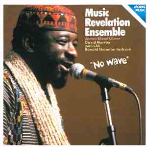 Music Revelation Ensemble - No Wave