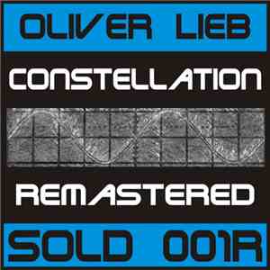 Oliver Lieb - Constellation Remixes - Remastered