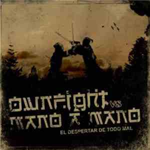Ownfight / Mano A Mano - El Despertar De Todo Mal
