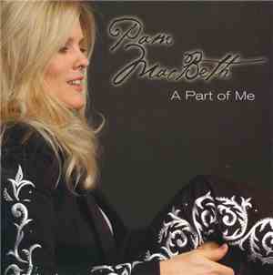 Pam MacBeth - A Part Of Me