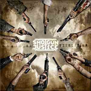 Shotgun Justice - State of Desolation