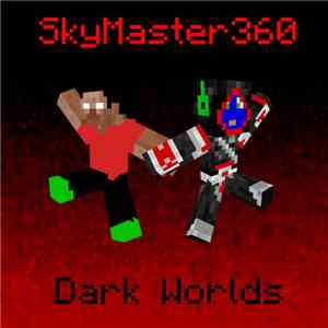 SkyMaster360 - Dark Worlds