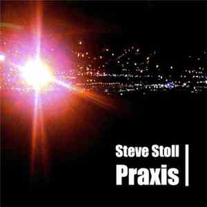 Steve Stoll - Praxis