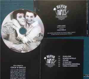 The Cock'O'Drills - Elvis Live In Naples