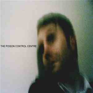The Poison Control Centre - The Poison Control Centre E.P.