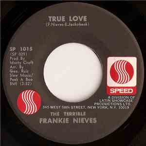 The Terrible Frankie Nieves - True Love / Amor Sincero