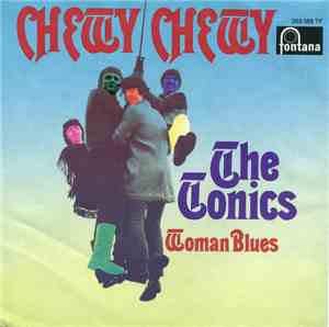 The Tonics - Chewy Chewy